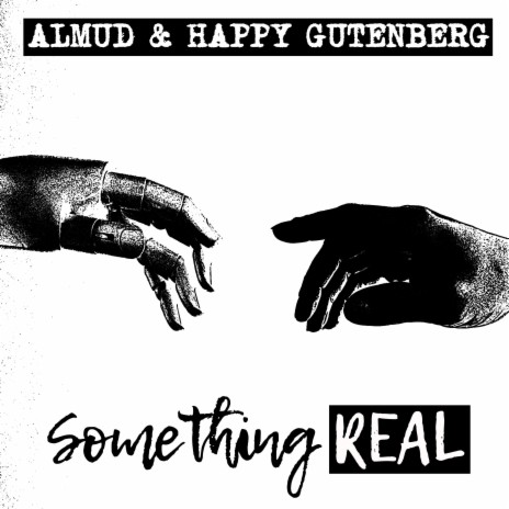 Something Real ft. Happy Gutenberg | Boomplay Music