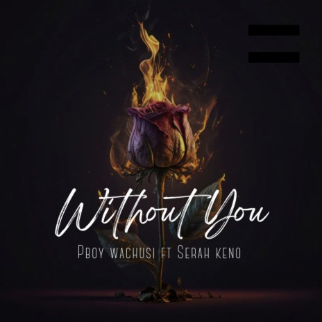 Without you ft. Serah Keno | Boomplay Music