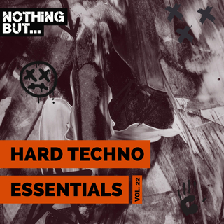 Nothing But... Hard Techno Essentials, Vol. 22