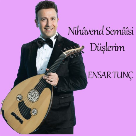 Nihavend Saz Semaisi Düşlerim | Boomplay Music