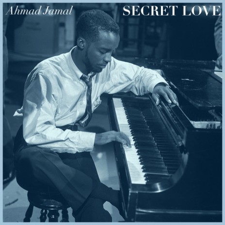Secret Love ft. The Ahmad Jamal Trio