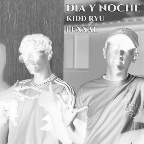 DIA Y NOCHE ft. Lexxal | Boomplay Music