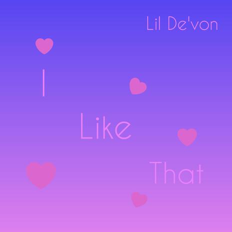 I like that | Boomplay Music