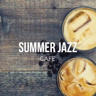 Summer Jazz Café - Relaxing Jazz & Bossa Nova