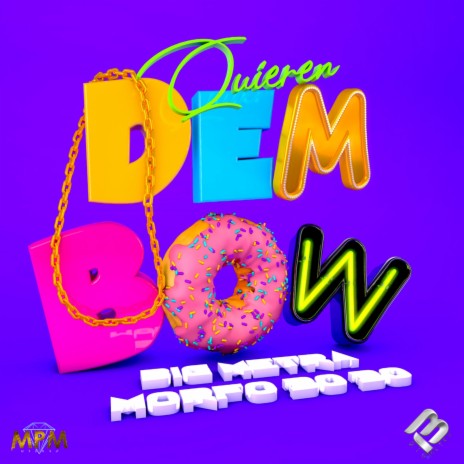 Quieren Dembow (feat. Morfo 3030)