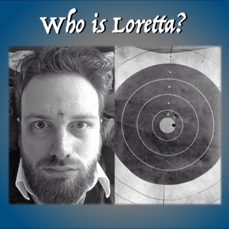 Who is Loretta? ft. Mike Wire-and-Wood, Francois Graiouf, Pete Midipunk, John Henderson & Mario Licata