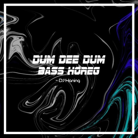 Dum Dee Dum Bass Horeg | Boomplay Music