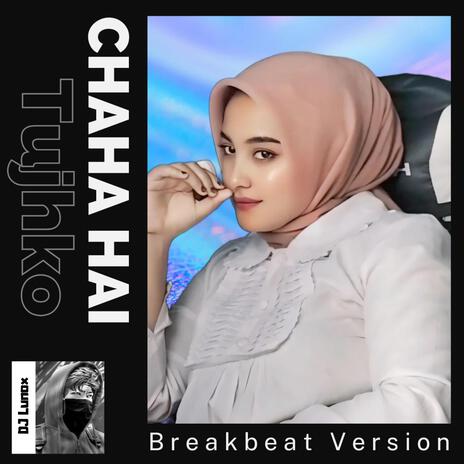 Chaha Hai Tujhko (Breakbeat) | Boomplay Music