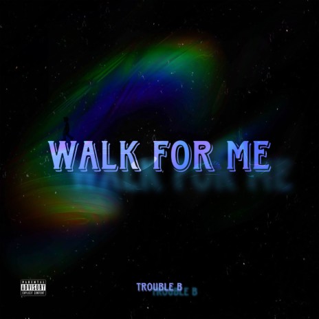 Walk For Me | Boomplay Music