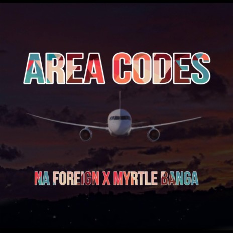 Area Codes ft. Myrtle Banga | Boomplay Music