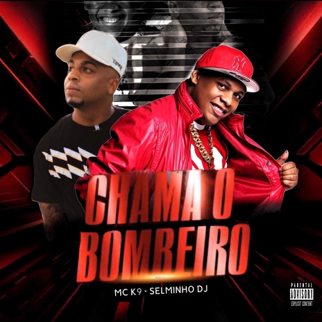 Chama o Bombeiro ft. Selminho dj | Boomplay Music