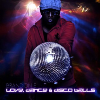 Love, Dance & Disco Balls