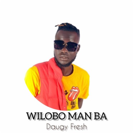 Wilobo Man Ba | Boomplay Music