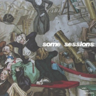 Some Sessions