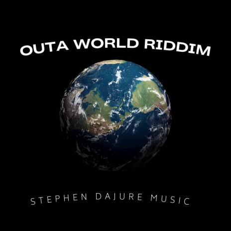 Outa World Riddim