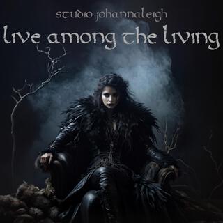 Live among the living (Live) lyrics | Boomplay Music