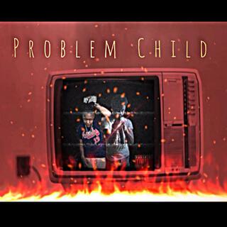 Problem Child ft. Luh Nick lyrics | Boomplay Music