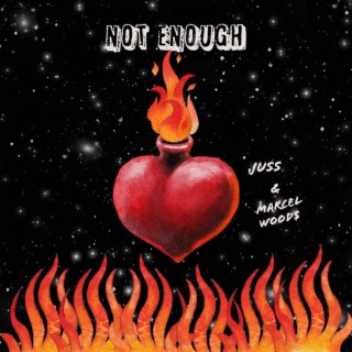 Not Enough! ft. Marcel Wood$ lyrics | Boomplay Music