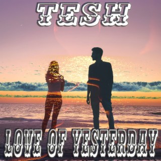 Love of Yesterday