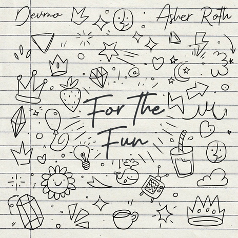 For The Fun ft. Asher Roth | Boomplay Music