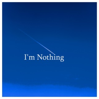 I'm Nothing