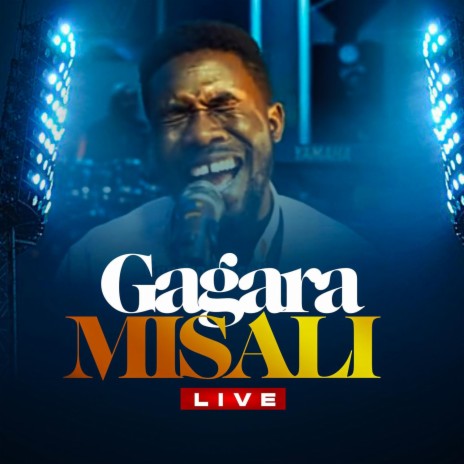 Gagara Misali (Live) | Boomplay Music