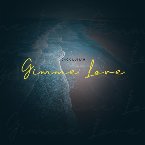 Gimme Love | Boomplay Music