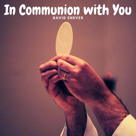 In Communion with You | Boomplay Music