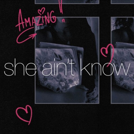 She Ain’t Know | Boomplay Music