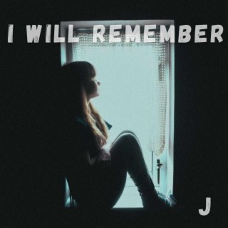 I Will Remember