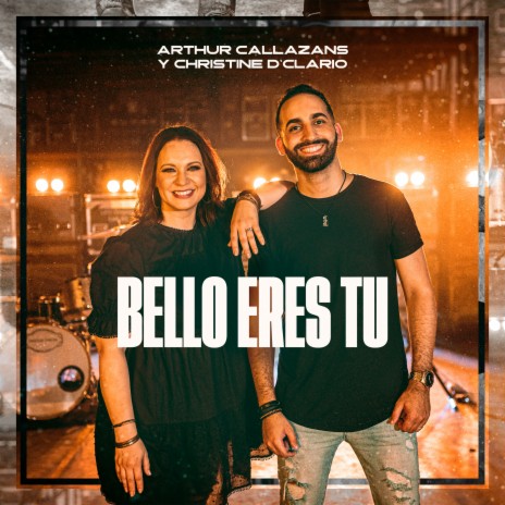 Bello eres tú ft. Christine D'Clario