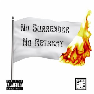 No Surrender No Retreat