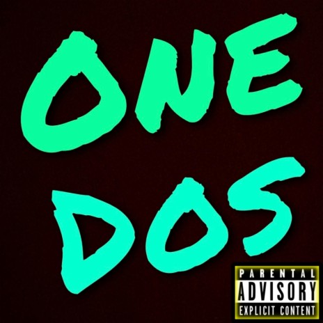 One Dos | Boomplay Music