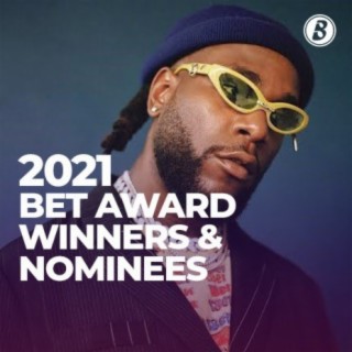 2021 BET Awards Winners & Nominees