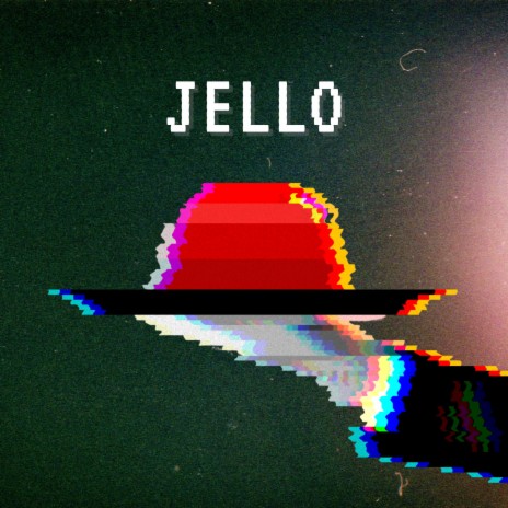 Jello | Boomplay Music