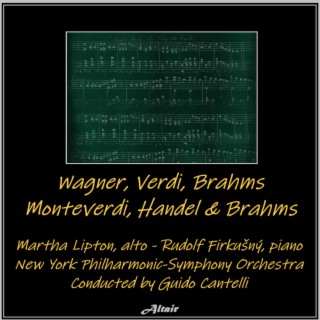 Wagner, Verdi, Brahms, Monteverdi, Handel & Brahms (Live)