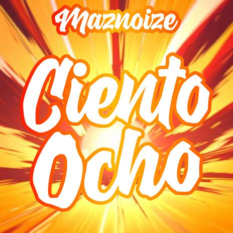 Ciento Ocho | Boomplay Music