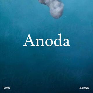 Anoda ft. Glitzbeatz lyrics | Boomplay Music