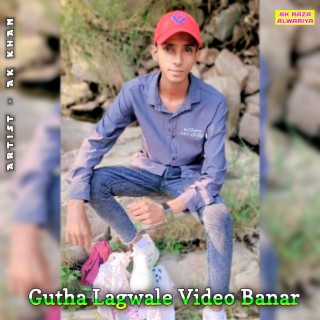 Gutha Lagwale Video Banar