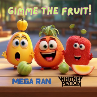 Gimme The Fruit!