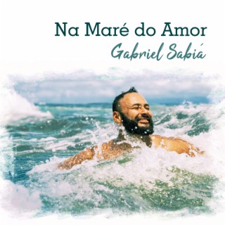 Na Maré do Amor