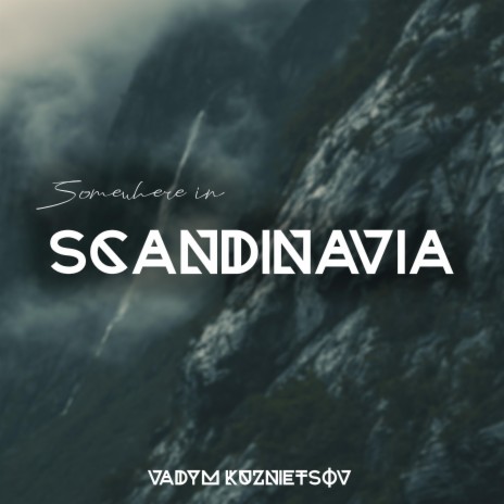 Somewhere in Scandinavia | Boomplay Music