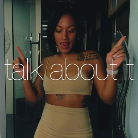 Talk About It | Boomplay Music