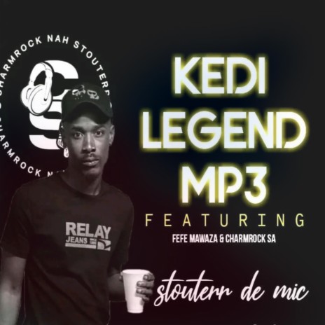 Ke Di Legend -_ Stouterr De Mic(Summer vision) ft. Charmrock SA & FEFE MAWAZA | Boomplay Music