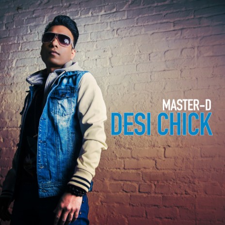 Desi Chick | Boomplay Music