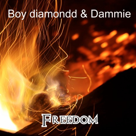 Freedom ft. Dammie | Boomplay Music