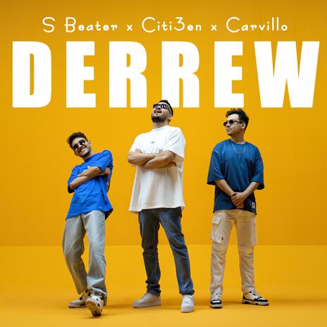 Derrew ft. Citi3en & Carvillo | Boomplay Music