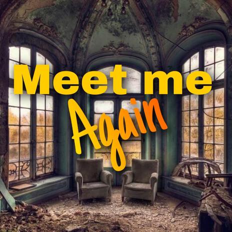 Meet me again | Boomplay Music