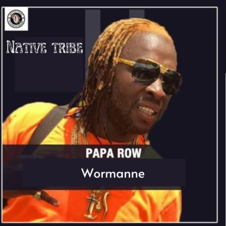 Wormanne ft. Papa Row