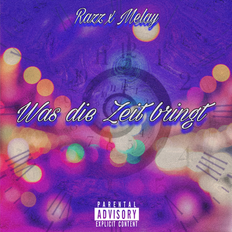 Was Die Zeit Bringt ft. Melay | Boomplay Music